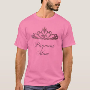 Pageant Mom T-Shirt
