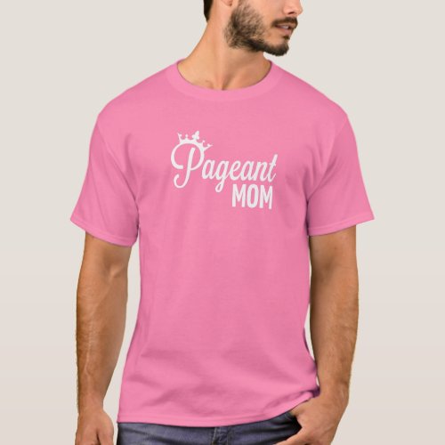 Pageant Mom T_Shirt