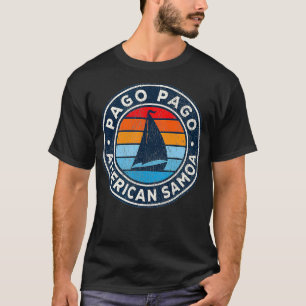 Pago Pago American Samoa Vintage Sailboat Retro 70 T-Shirt