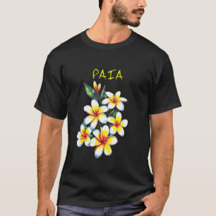Paia Maui Hawaii Fragrant Plumeria Flowers Floral T-Shirt