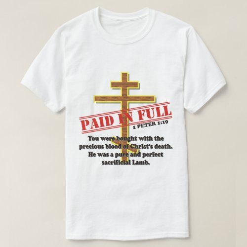 PAID IN FULL BY THE BLOOD OF CHRIST T_Shirt