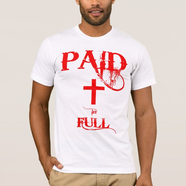 Paid In Full T-Shirt (Front)
