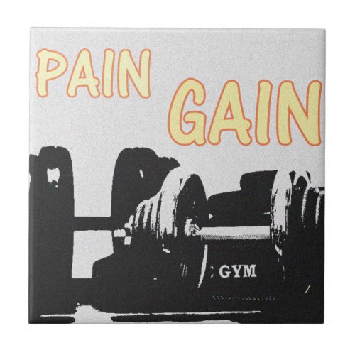 Pain and Gain Ceramic Tile