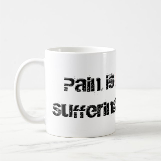 Pain and Suffering Coffee Mug (Left)
