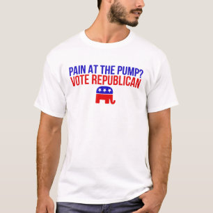 Pain At The-Pump Vote Republican Preo Tru.Mp Polit T-Shirt