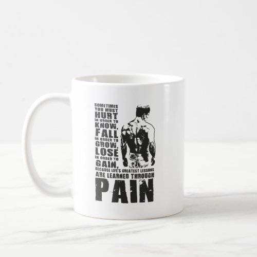 Pain _ Greatest Lessons _ Gym Workout Motivational Coffee Mug