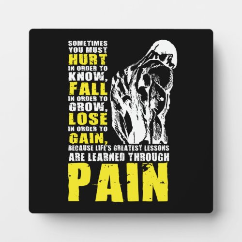 Pain _ Greatest Lessons _ Gym Workout Motivational Plaque