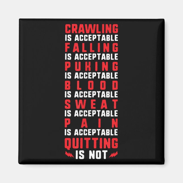 Pain Is Acceptable - Quitting Is Not - Gym Shirts  Magnet (Front)