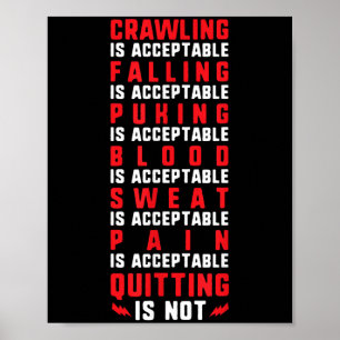 Pain Is Acceptable - Quitting Is Not - Gym Shirts Poster