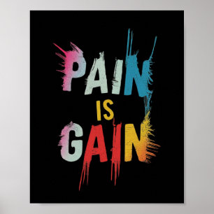Pain Is gain Poster