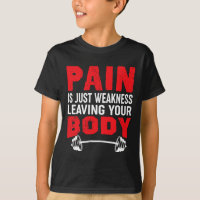 Pain Is Just Weakness Leaving Your Body Bodybuildi