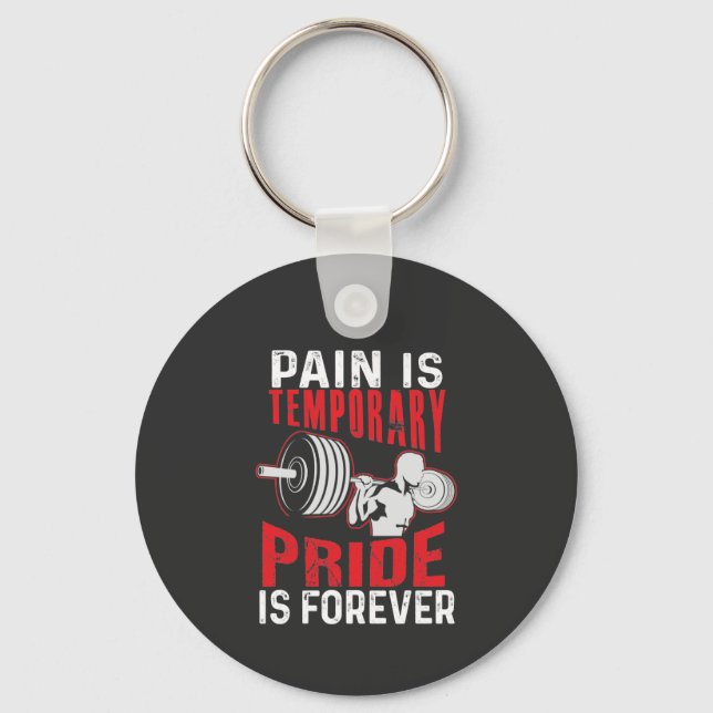 Pain Is Temporary Pride Is Forever Keychain (Front)
