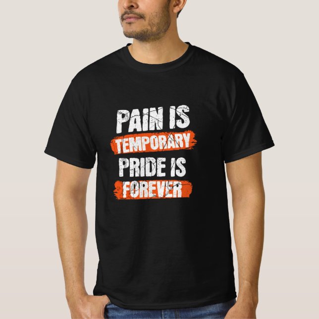 Pain Is Temporary, Pride Is Forever – Motivational T-Shirt (Front)