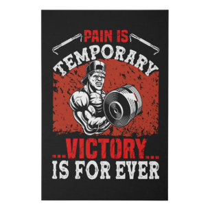 Pain is Temporary Victory is forever Faux Canvas Print