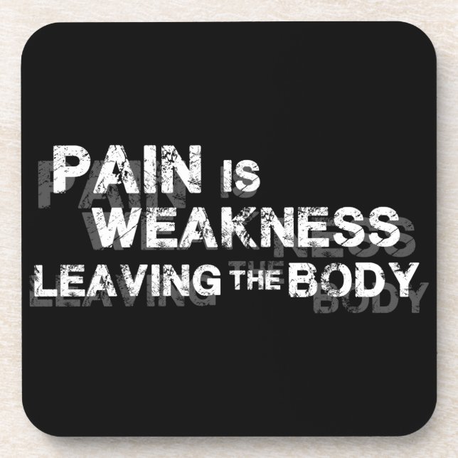 Pain Is Weakness Leaving The Body Drink Coaster (Front)