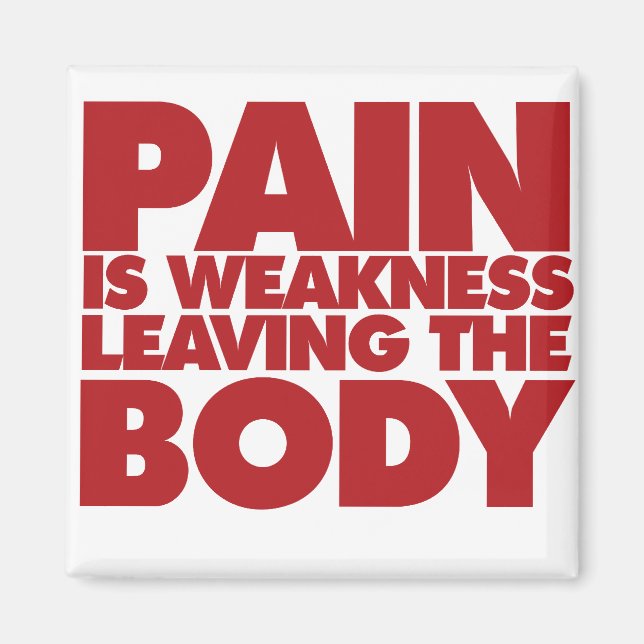 Pain is weakness leaving the body magnet (Front)