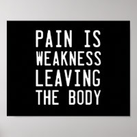 Pain Is Weakness leaving the Body