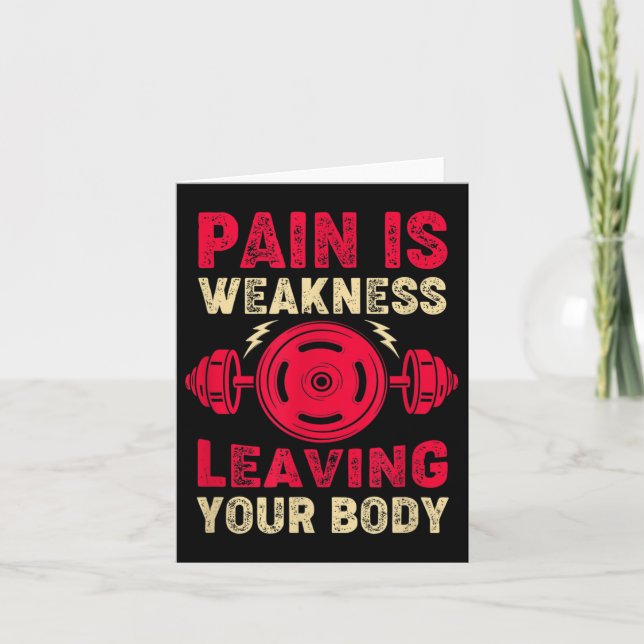 Pain Is Weakness Leaving Your Body &amp; Motivatio Card (Front)