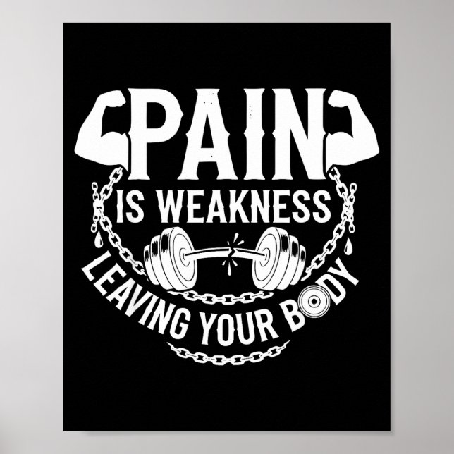 Pain Is Weakness Leaving Your Body Gym Workout Men Poster (Front)