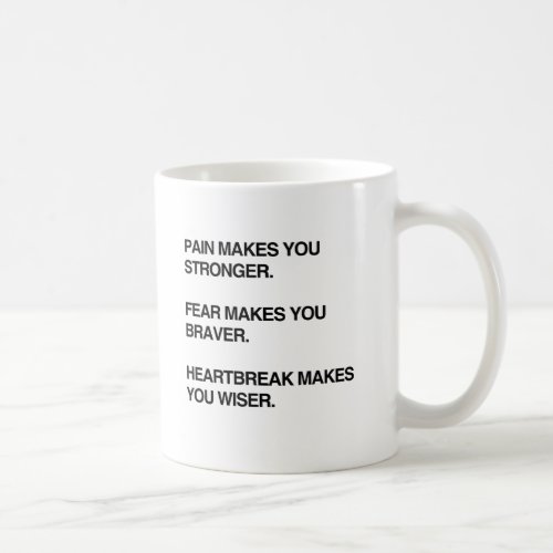 PAIN MAKES YOU STRONGERpng Coffee Mug