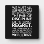 Pain Of Discipline Vs Regret - Success Motivation Plaque at Zazzle