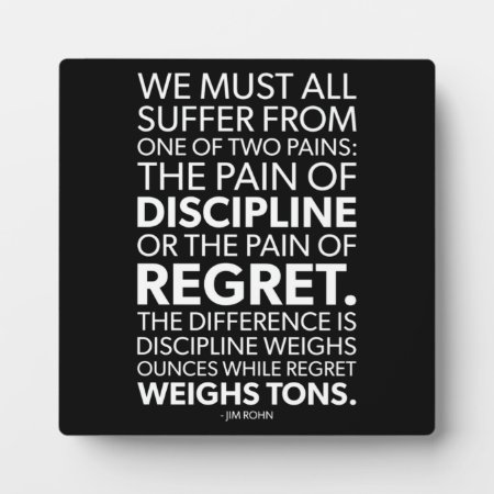 Pain Of Discipline Vs Regret - Success Motivation Plaque
