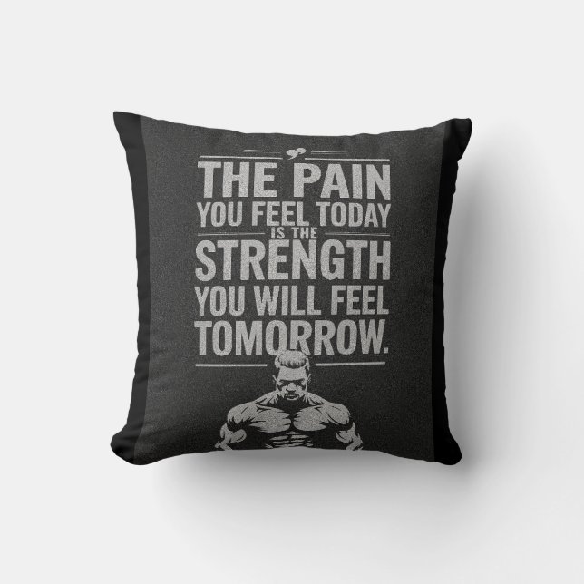 Pain Today, Strength Tomorrow Throw Pillow (Front)