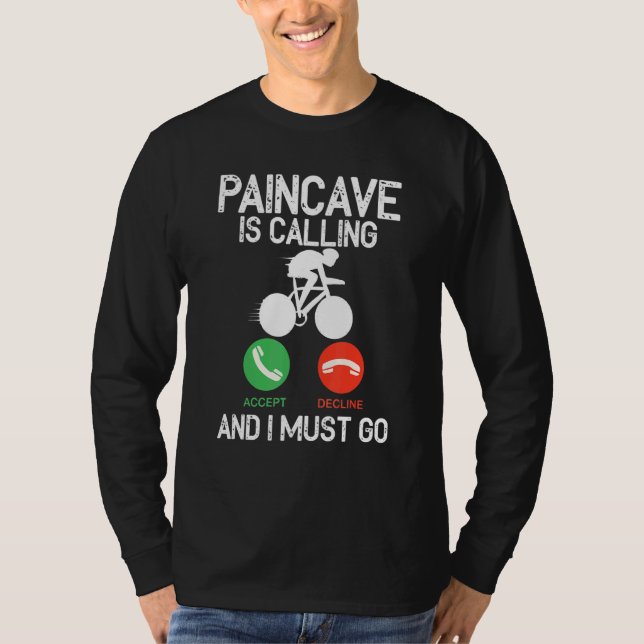 Paincave Is Calling And I Must Go Triathlon T-Shirt (Front)