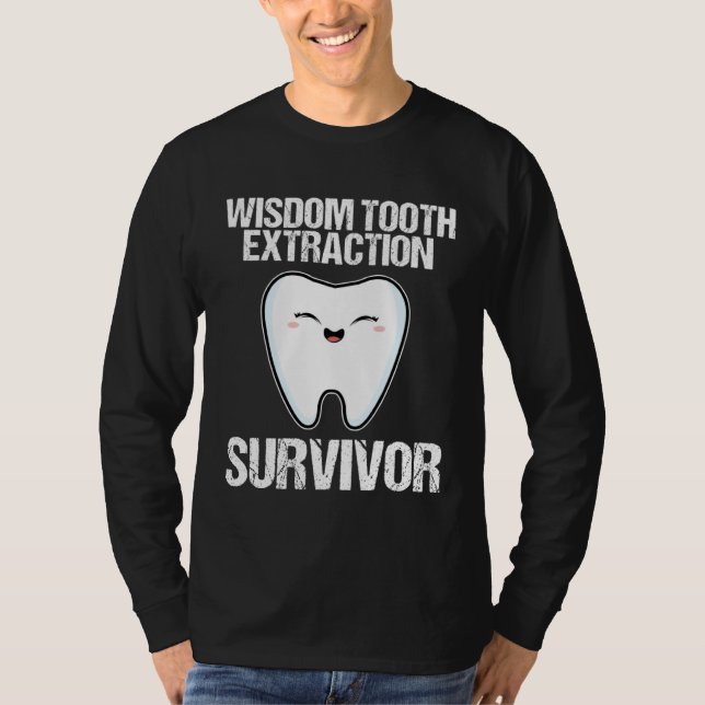 Painful Wisdom Tooth Extraction Survivor Teeth T-Shirt (Front)