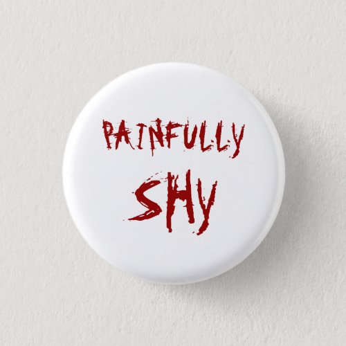 Painfully Shy Button