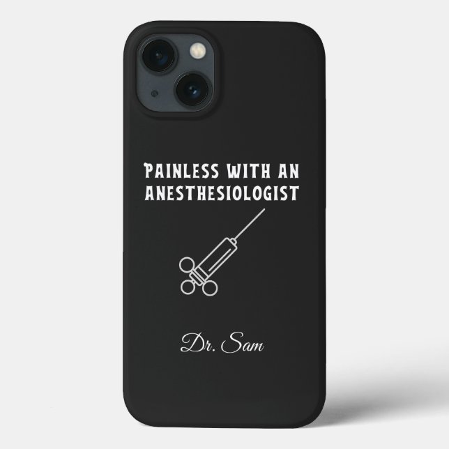 Painless with an Anesthesiologist, Anesthesiology Case-Mate iPhone Case (Back)