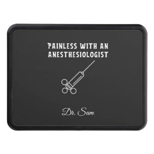 Painless with an Anesthesiologist, Anesthesiology Hitch Cover