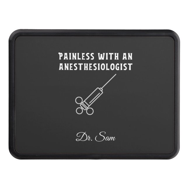 Painless with an Anesthesiologist, Anesthesiology Hitch Cover (Front)