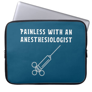 Painless with an Anesthesiologist, Anesthesiology Laptop Sleeve