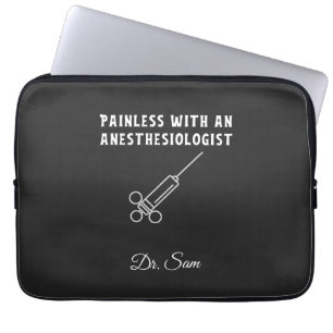 Painless with an Anesthesiologist, Anesthesiology Laptop Sleeve