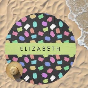 Paint Brush, Colorful Brush Strokes, Your Name Beach Towel