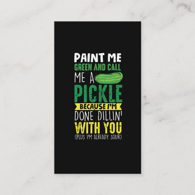 Paint me Green and call me a Pickle Business Card (Front)