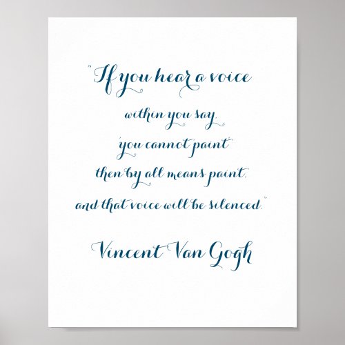 Paint Quote by Vincent Van Gogh Poster