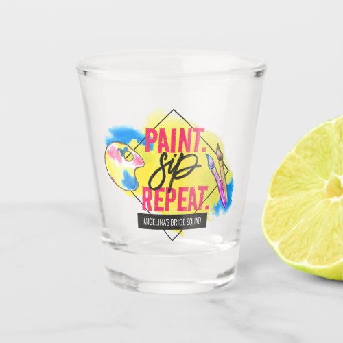 Paint Sip Repeat Bachelorette Party Favor Shot Glass