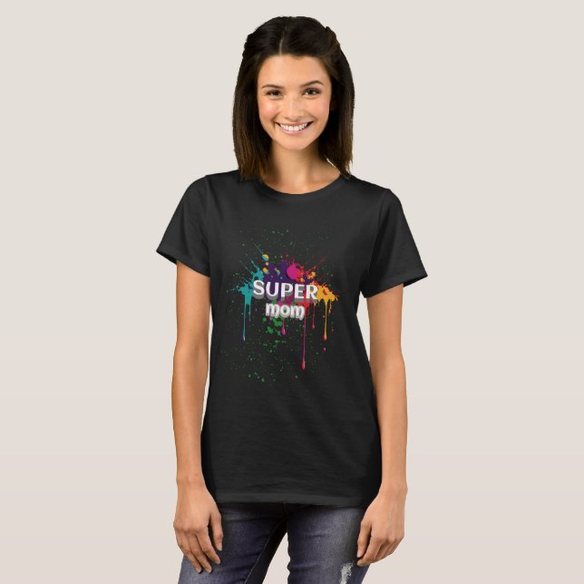 Paint Splashed Super mom T-shirt (Front Full)