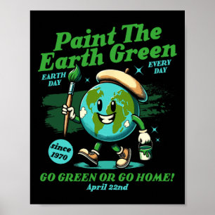 Paint The Earth Green Eco-friendly Awareness Earth Poster