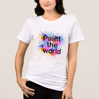 Paint the World – Colorful Paint Splatter Typograp Tri-Blend Shirt