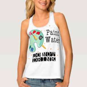 Paint Water Do Not Drink Tank Top