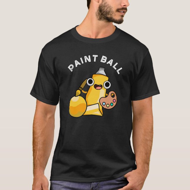 Paintball Funny Paint Pun Dark BG T-Shirt (Front)
