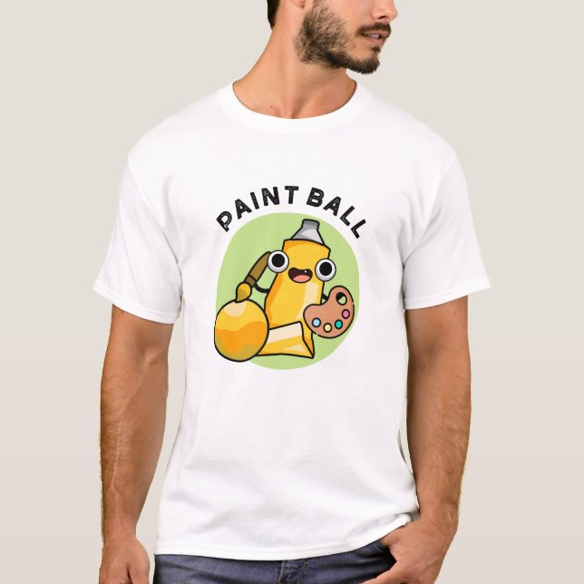 Paintball Funny Paint Pun  T-Shirt (Front)