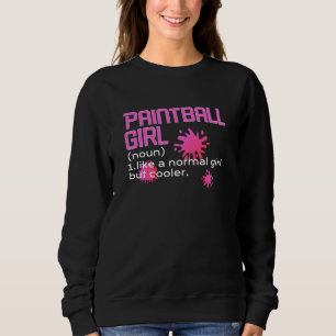 paintball girl like a normal girl  but cooler sweatshirt