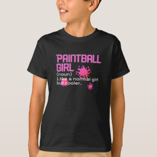 paintball girl like a normal girl but cooler T-Shirt