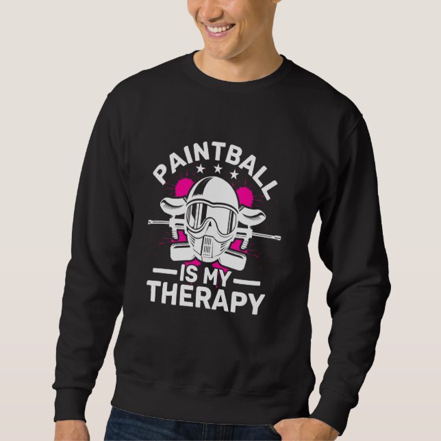Paintball Is My Therapy Paintball Gun And Mask Sweatshirt (Front)