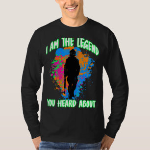 Paintball Outfit I Am The Legend You Heard About P T-Shirt