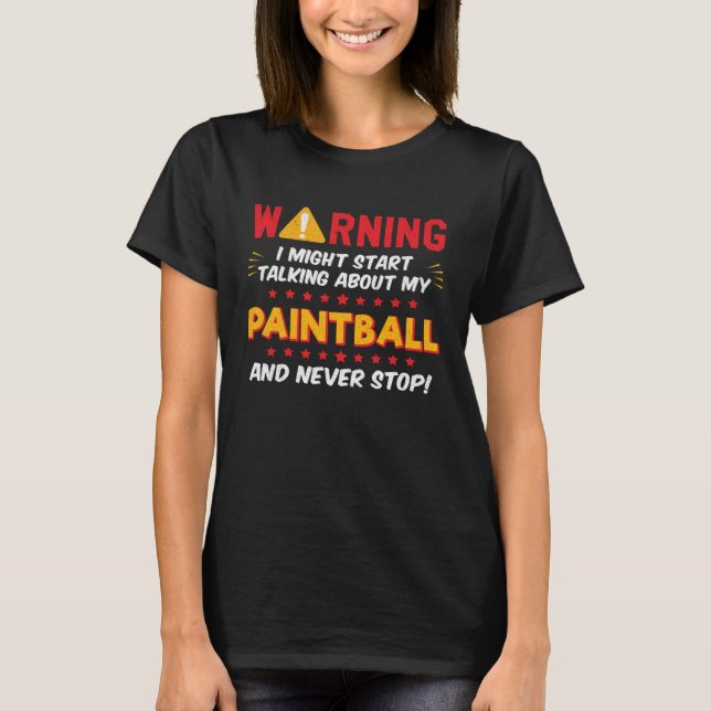 Paintball Player Saying Joke Graphic T-Shirt (Front)